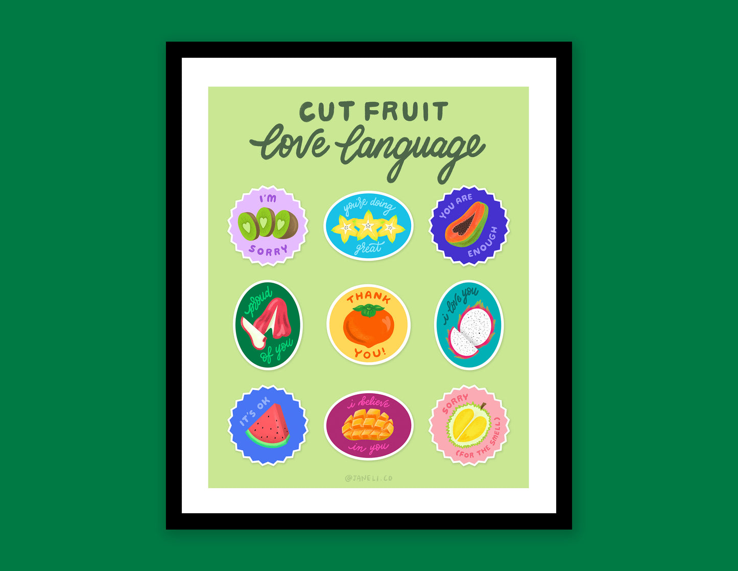 A digital mock of a framed JaneLi.Co print that says "Cut Fruit Love Language" with 9 different fruit stickers with different messages like "I love you", "I'm sorry", and "I'm proud of you" over a green background.
