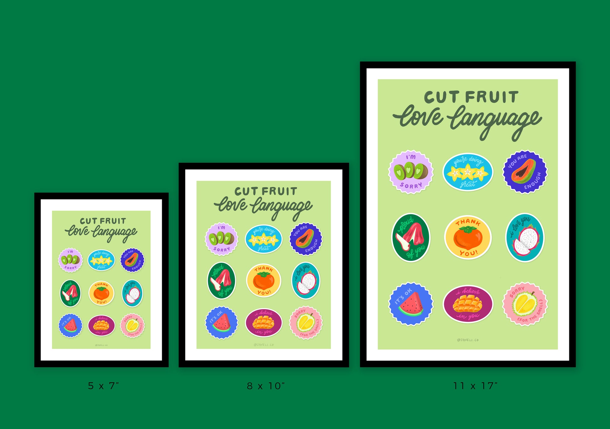 A digital mock of 3 framed JaneLi.Co prints that say "Cut Fruit Love Language" with 9 different fruit stickers with different messages like "I love you", "I'm sorry", and "I'm proud of you" over a green background. The prints show 3 sizes ( 5x7", 8x10", and 11x17") arranged from smallest to largest.